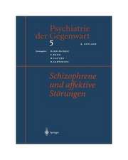 Psychiatrie der Gegenwart 5: Schizophrene und affektive Störungen