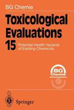 Toxicological Evaluations: Potential Health Hazards of Existing Chemicals