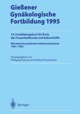 Gießener Gynäkologische Fortbildung 1995: 19. Fortbildungskurs für Ärzte der Frauenheilkunde und Geburtshilfe