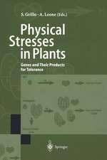 Physical Stresses in Plants: Genes and Their Products for Tolerance