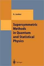 Supersymmetric Methods in Quantum and Statistical Physics