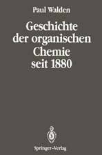 Geschichte der organischen Chemie seit 1880: Band 2: Seit 1880