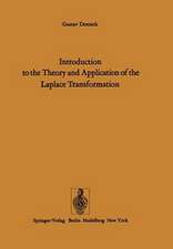 Introduction to the Theory and Application of the Laplace Transformation