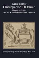 Chirurgie vor 100 Jahren: Historische Studie über das 18. Jahrhundert aus dem Jahre 1876