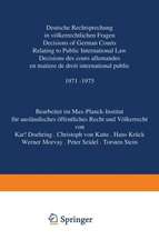 Deutsche Rechtsprechung in völkerrechtlichen Fragen: Decisions of German Courts Relating to Public International Law / Décisions des cours allemandes en matière de droit international public