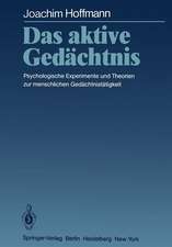 Das aktive Gedächtnis: Psychologische Experimente und Theorien zur menschlichen Gedächtnistätigkeit