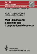 Data Structures and Algorithms 3: Multi-dimensional Searching and Computational Geometry