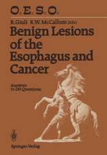 Benign Lesions of the Esophagus and Cancer: Answers to 210 Questions