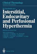 Interstitial, Endocavitary and Perfusional Hyperthermia: Methods and Clinical Trials