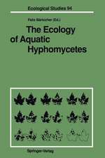 The Ecology of Aquatic Hyphomycetes