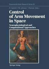 Control of Arm Movement in Space: Neurophysiological and Computational Approaches