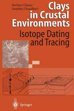 Clays in Crustal Environments: Isotope Dating and Tracing