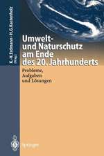 Umwelt-und Naturschutz am Ende des 20. Jahrhunderts: Probleme, Aufgaben und Lösungen