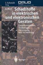 Schadstoffe in elektrischen und elektronischen Geräten: Emissionsquellen, Toxikologie, Entsorgung und Verwertung