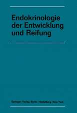 Endokrinologie der Entwicklung und Reifung: 16. Symposion, Ulm, 26.-28. Februar 1970