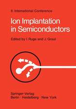 Ion Implantation in Semiconductors: Proceedings of the II. International Conference on Ion Implantation in Semiconductors, Physics and Technology, Fundamental and Applied Aspects May 24–28, 1971, Garmisch-Partenkirchen, Bavaria, Germany