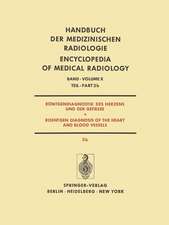 Röntgendiagnostik des Herzens und der Gefässe / Roentgen Diagnosis of the Heart and Blood Vessels