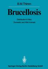 Brucellosis: Distribution in Man, Domestic and Wild Animals