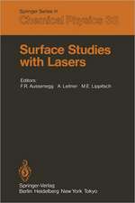 Surface Studies with Lasers: Proceedings of the International Conference, Mauterndorf, Austria, March 9–11, 1983