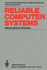 Reliable Computer Systems: Collected Papers of the Newcastle Reliability Project