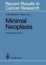 Minimal Neoplasia: Diagnosis and Therapy