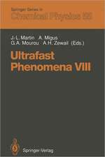 Ultrafast Phenomena VIII: Proceedings of the 8th International Conference, Antibes Juan-Les-Pins, France, June 8–12, 1992