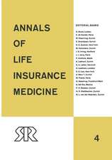 Annals of Life Insurance Medicine: Volume 4