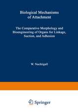 Biological Mechanisms of Attachment: The Comparative Morphology and Bioengineering of Organs for Linkage, Suction, and Adhesion