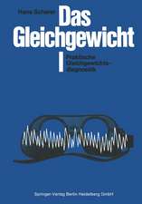 Das Gleichgewicht: I Praktische Gleichgewichtsdiagnostik