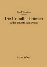 Die Grundbuchsachen in der gerichtlichen Praxis