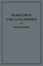 Frakturen und Luxationen: Lehrbuch für Studierende und Ärzte