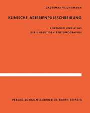 Klinische Arterienpulsschreibung: Lehrbuch und Atlas der unblutigen Sphygmographie