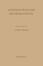 Moderne Probleme der Metallphysik: Zweiter Band Chemische Bindung in Kristallen und Ferromagnetismus