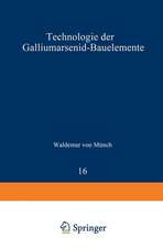 Technologie der Galliumarsenid-Bauelemente