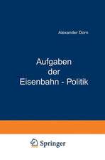 Aufgaben der Eisenbahn - Politik