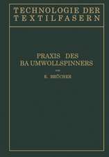 Baumwollspinnerei: b) Praxis des Baumwollspinners