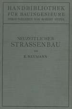 Der neuzeitliche Straßenbau: Aufgaben und Technik