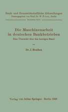 Die Maschinenarbeit in deutschen Bankbetrieben: Eine Übersicht über den heutigen Stand