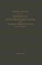 Die Klinische Röntgendiagnostik der Inneren Erkrankungen