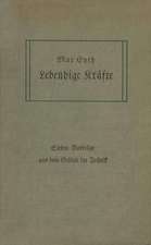 Lebendige Kräfte: Sieben Vorträge aus dem Gebiete der Technik