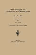 Die Grundlagen der Einsteinschen Gravitationstheorie