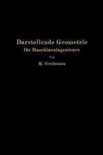 Darstellende Geometrie für Maschineningenieure