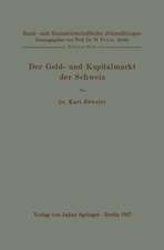 Der Geld- und Kapitalmarkt der Schweiz: Zehntes Heft