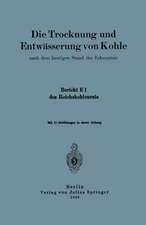 Die Trocknung und Entwässerung von Kohle: nach dem heutigen Stand der Erkenntnis