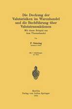 Die Deckung der Valutarisiken im Warenhandel und die Buchführung über Valutatransaktionen: Mit einem Beispiel aus dem Überseehandel