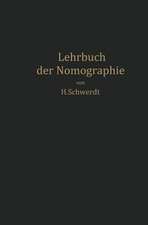 Lehrbuch der Nomographie: auf abbildungsgeometrischer Grundlage