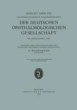 Bericht über die Sechsundvierzigste Zusammenkunft der Deutschen Ophthalmologischen Gesellschaft in Heidelberg 1927