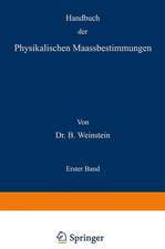 Handbuch der Physikalischen Maassbestimmungen: Erster Band