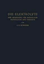 Die Elektrolyte: Ihre Bedeutung für Physiologie Pathologie und Therapie