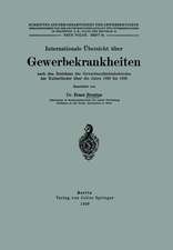 Internationale Übersicht über Gewerbekrankheiten nach den Berichten der Gewerbeaufsichtsbehörden der Kulturländer über die Jahre 1920 bis 1926: Neue Folge. Heft 24